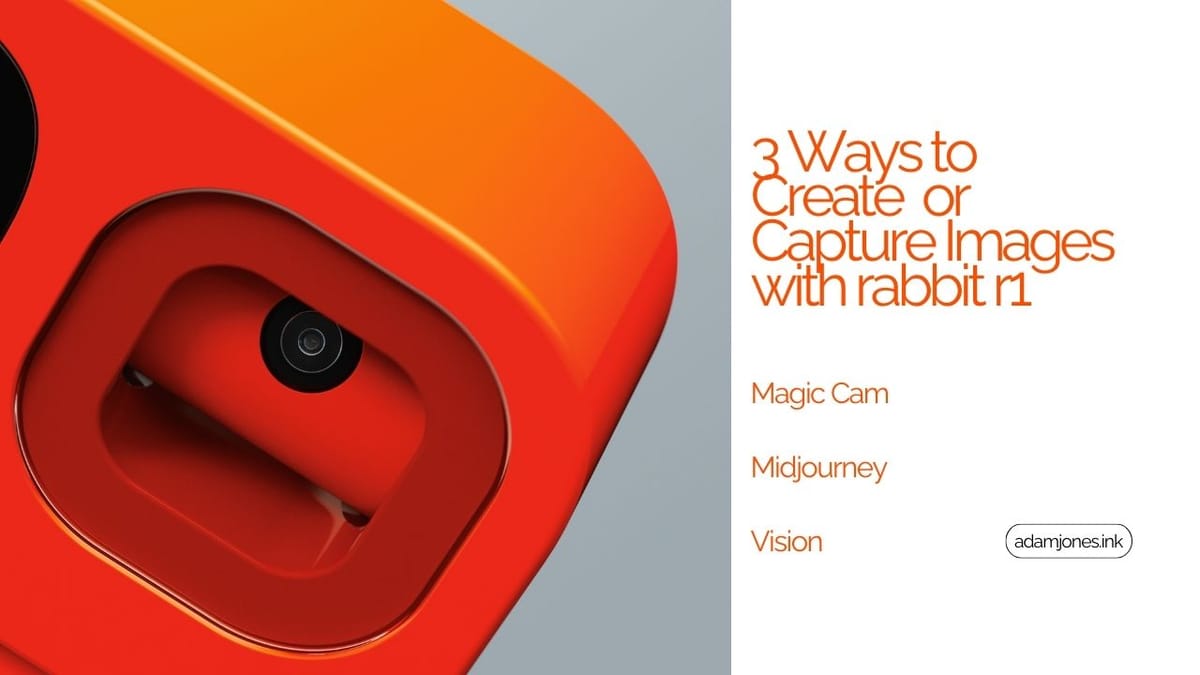 3 Ways to Create or Capture Images with rabbit r1